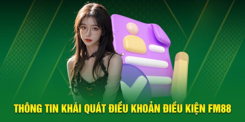 Điều Khoản Và Điều Kiện FM88 Update Mới Trong Năm 2025 1 Các điều khoản điều kiện trong FM88 đóng vai trò quan trọng
