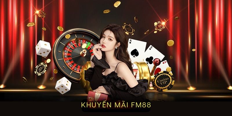 Khuyến Mãi FM88 - Khám Phá Sự Kiện Thưởng Lớn Mỗi Ngày 3 Đăng ký để trở thành thành viên chính thức nhận số vốn miễn phí
